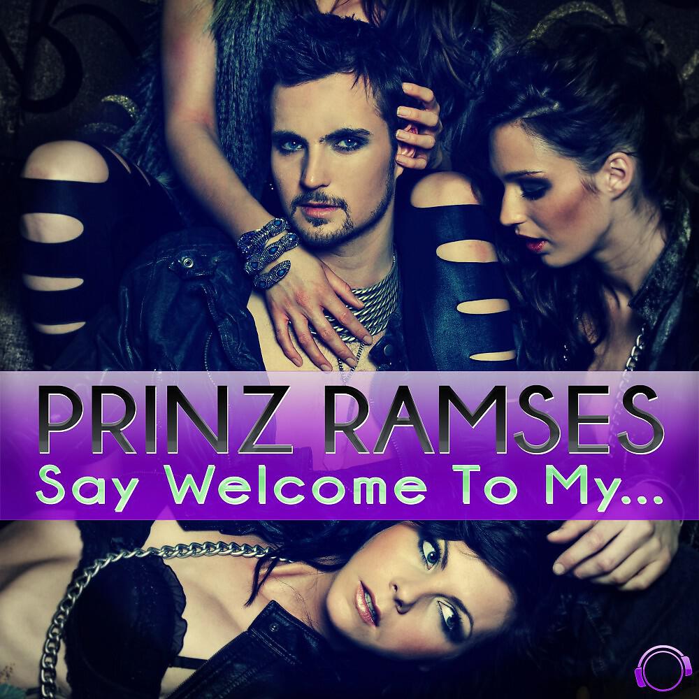 Prinz Ramses - Say Welcome to My... (Crystal Rock Remix)