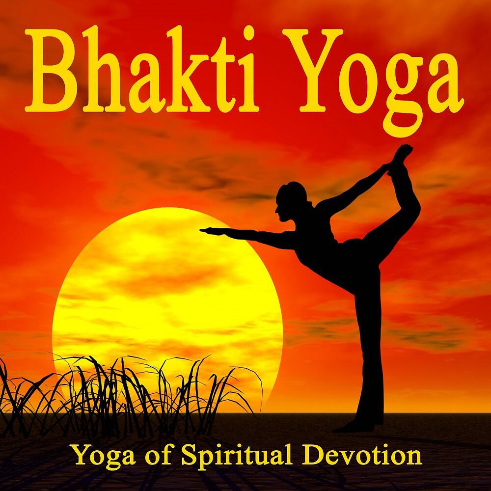 Bhakti Yoga - Bhakti Marga