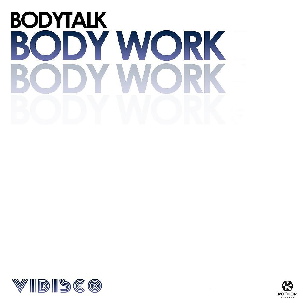 Bodytalk - Work Ya Body Girl (Original Mix)