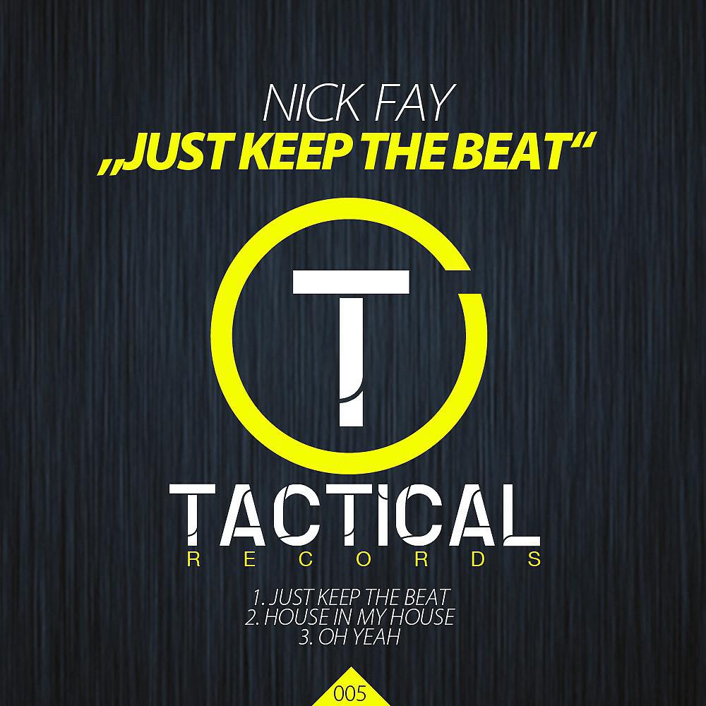 Nick Fay - Just Keep the Beat (Original Mix)