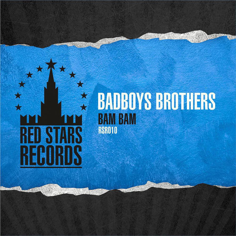 Badboys Brothers - Bam Bam (Alex Menco Remix)