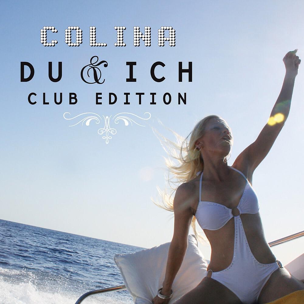 Colina - Du & Ich (Malu Project feat. Henny-M Summer Remix)