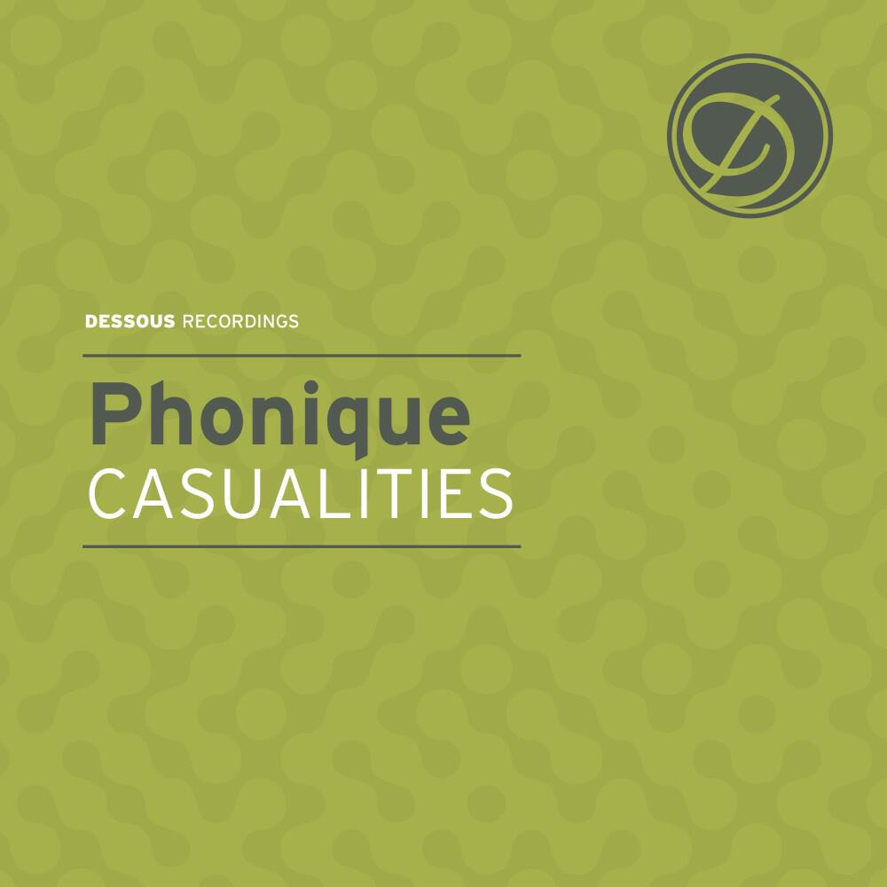 Phonique - Casualities