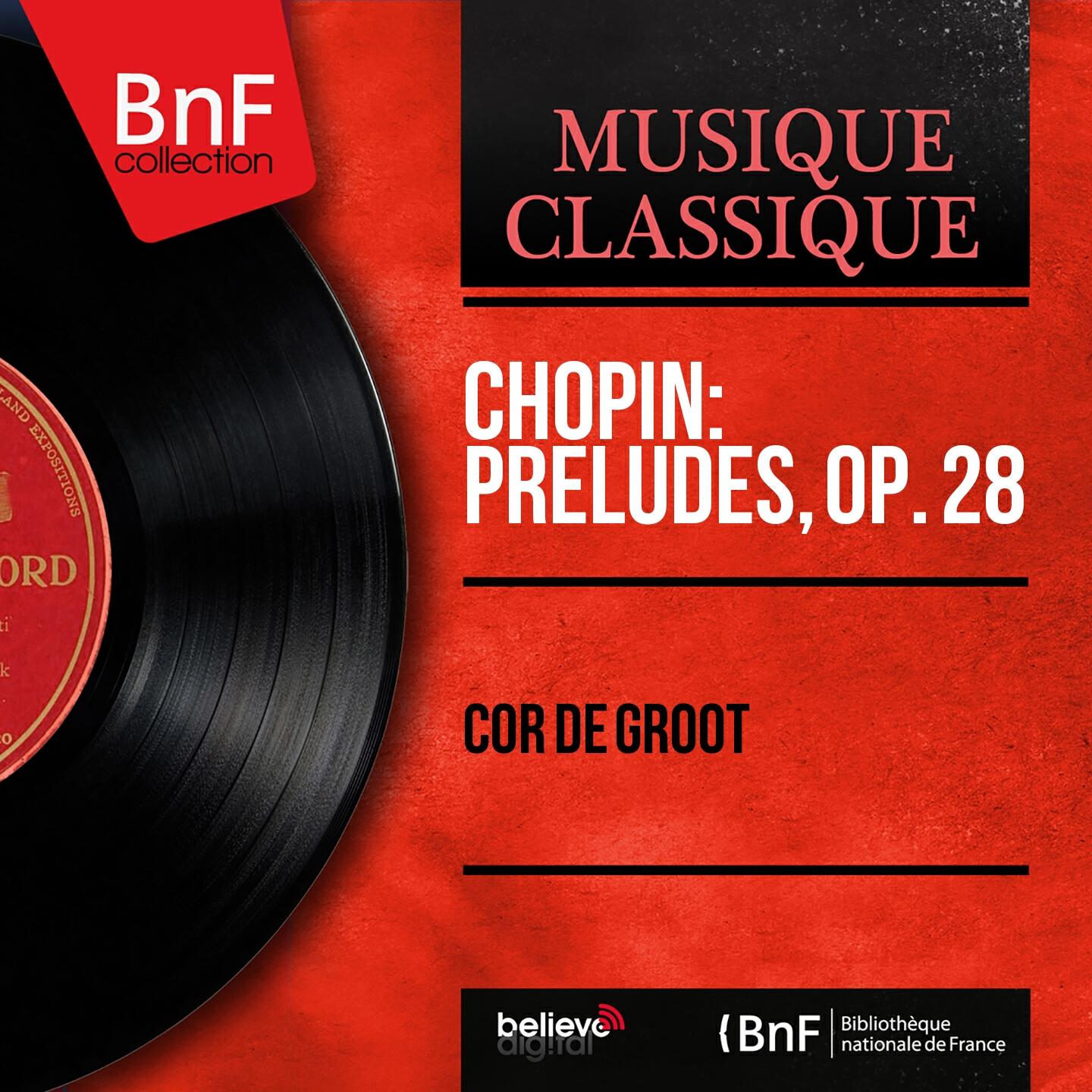 Cor de Groot - Préludes, Op. 28: No. 5 in D Major, Molto allegro