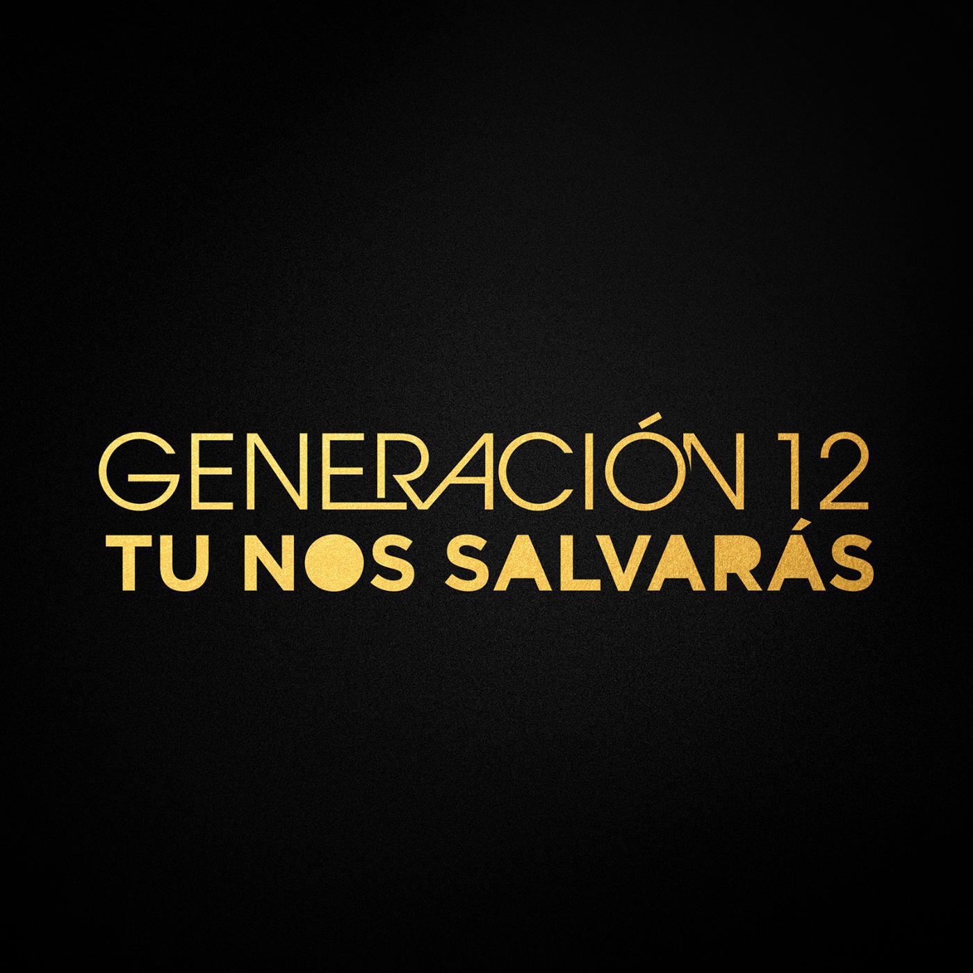 Generación 12 - Pon Un Fuego