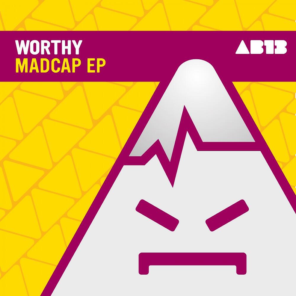 Worthy - Madcap (Yankee Zulu Remix)