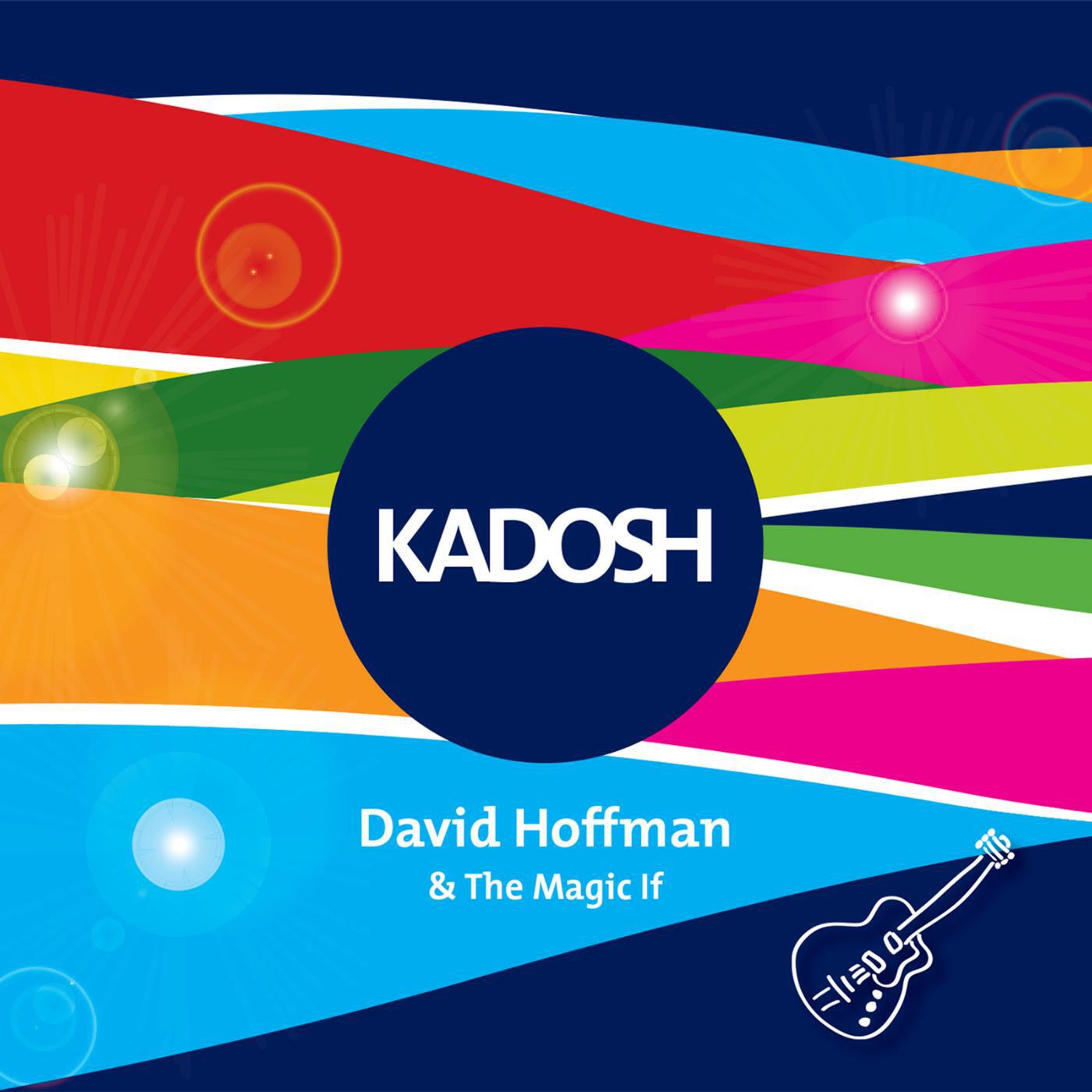 David Hoffman & the Magic If - Kadosh