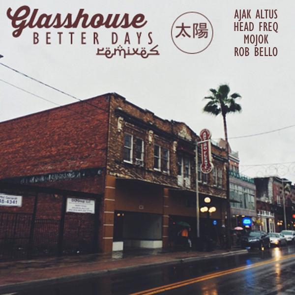 Glasshouse - Better Days (MojoK Remix)
