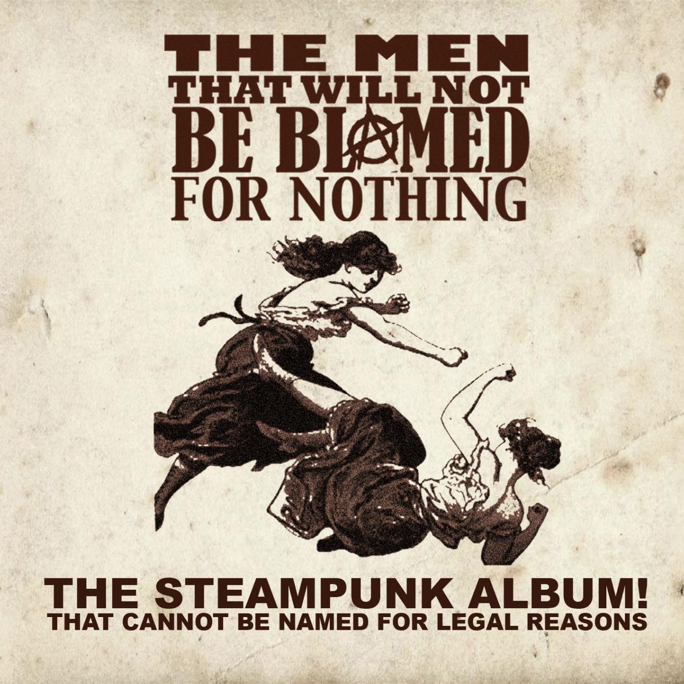 The Men That Will Not Be Blamed For Nothing - Steph(v)enson