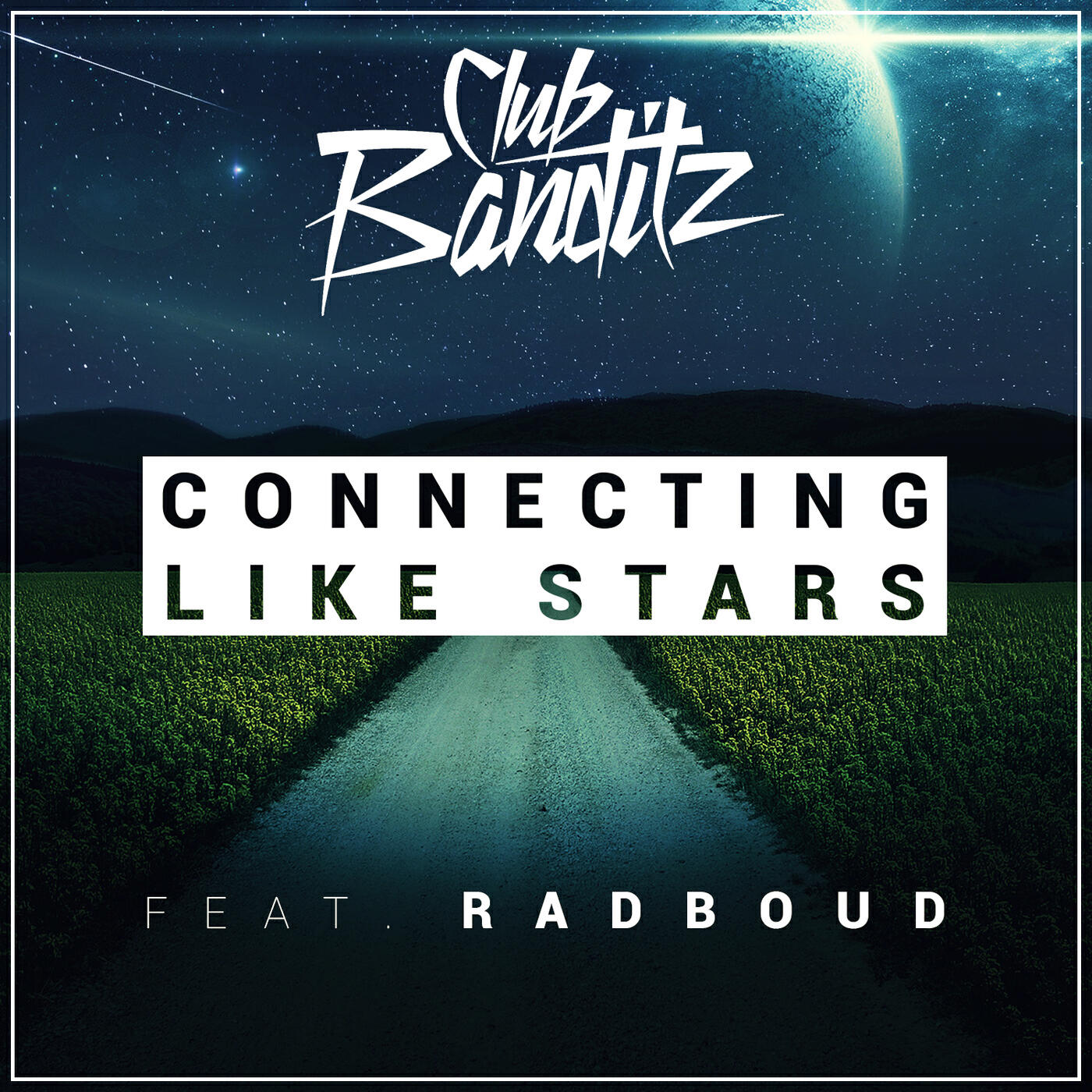 Club Banditz - Connecting Like Stars (Radio Edit)
