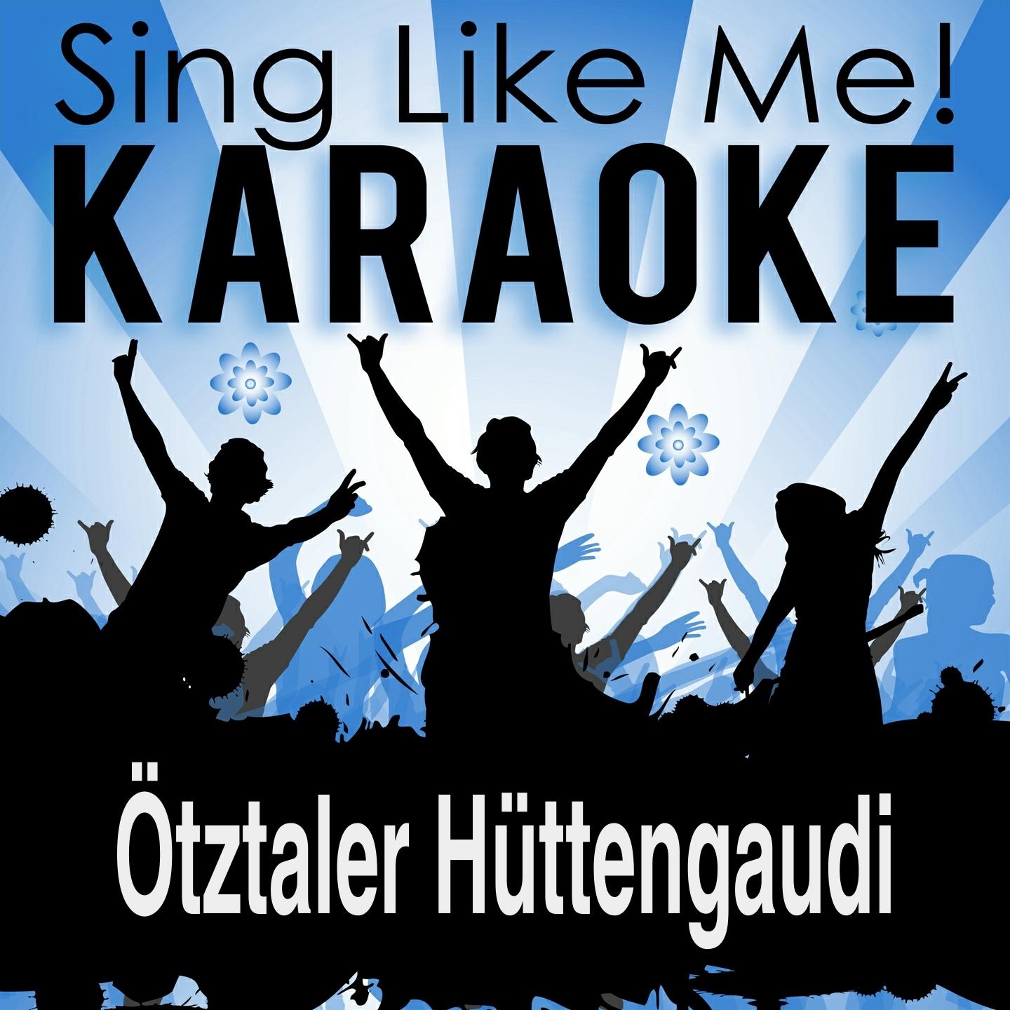 La-Le-Lu - Ötztaler Hüttengaudi (Karaoke Version) (Originally Performed By Anton & DJ Ötzi)