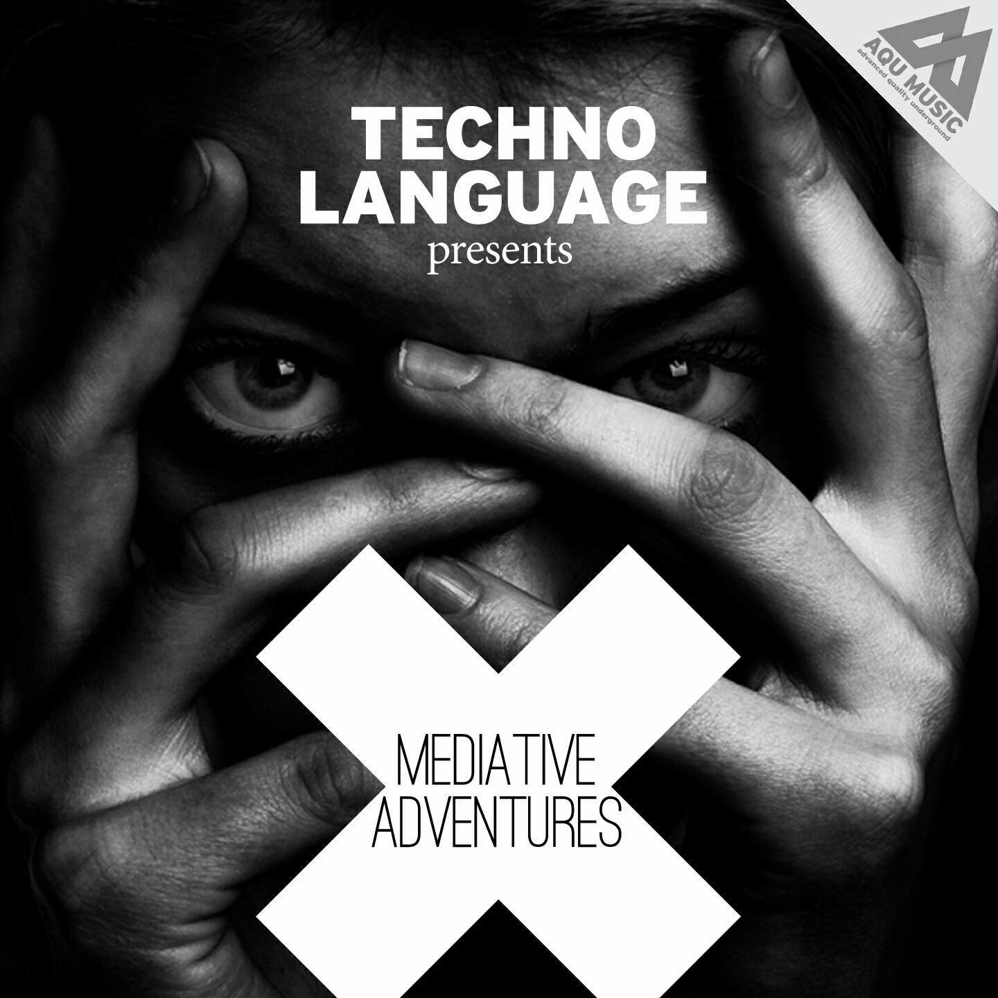Techno Language - Mediative Adventures (Deep Solid Groove Remix)