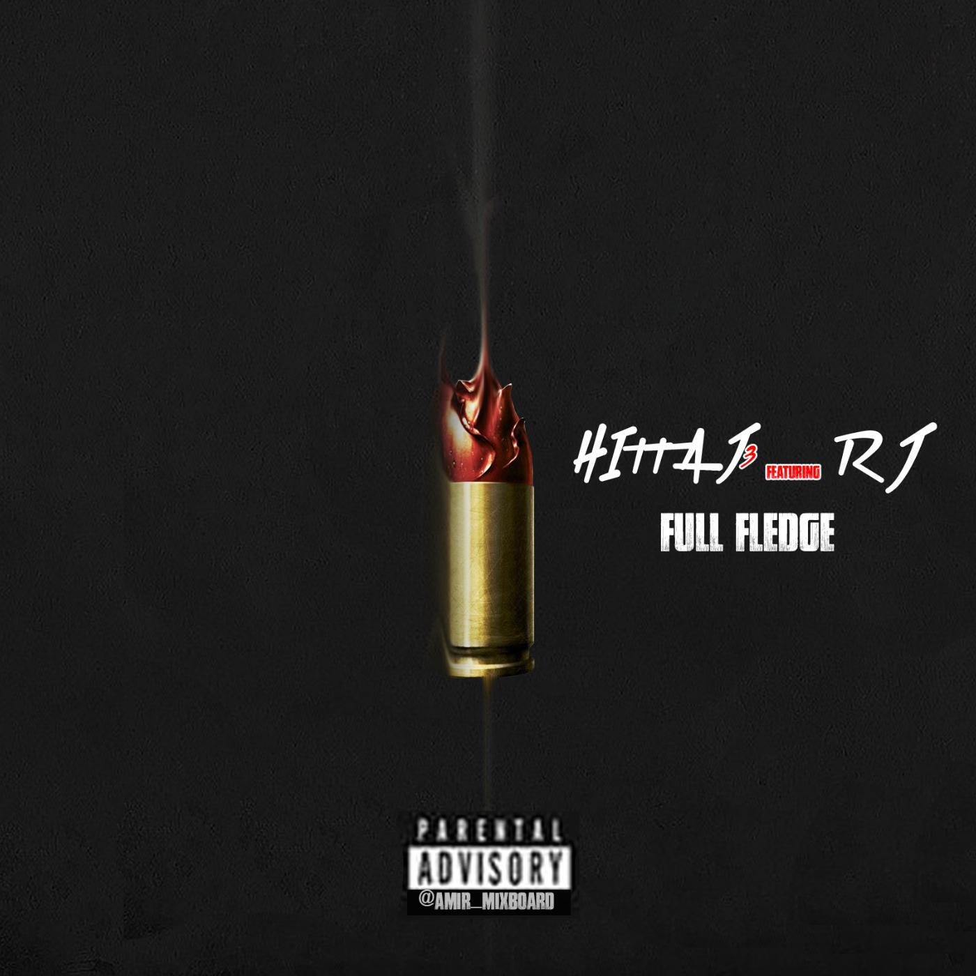 Hitta J3 - Full Fledge (feat. Rj)