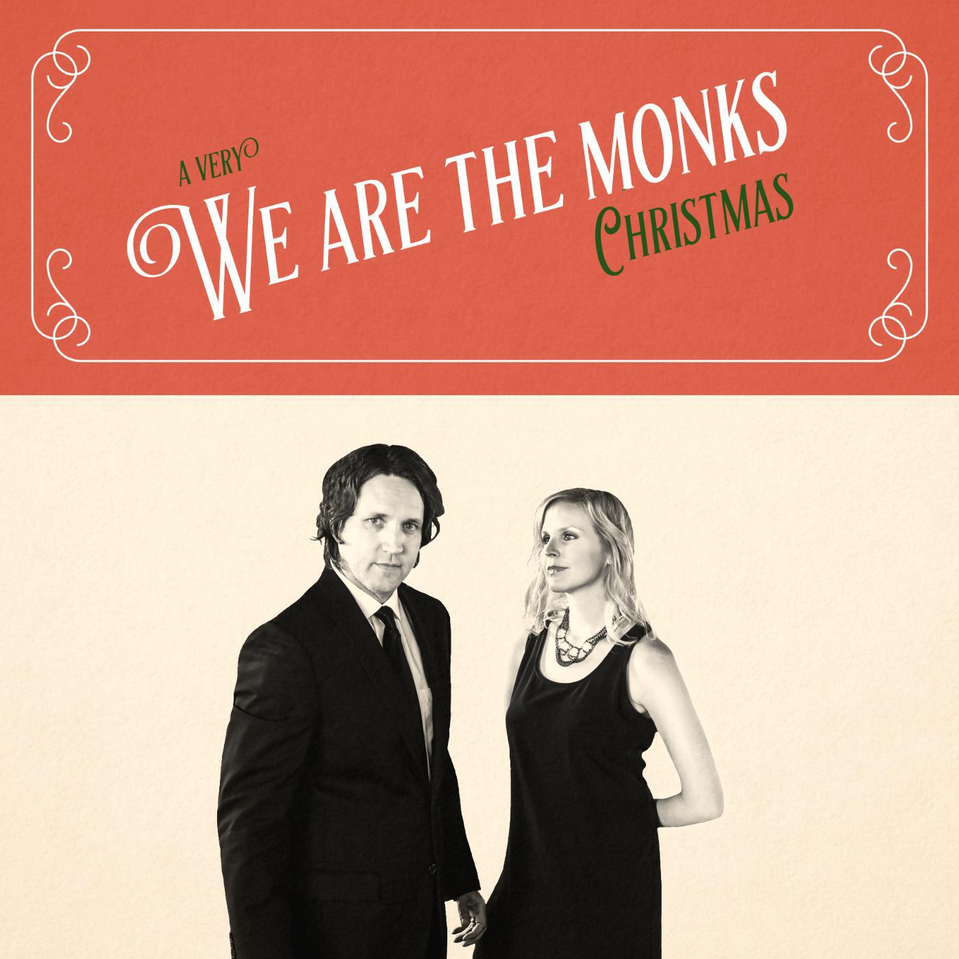 We Are the Monks - O Come All Ye Faithfull