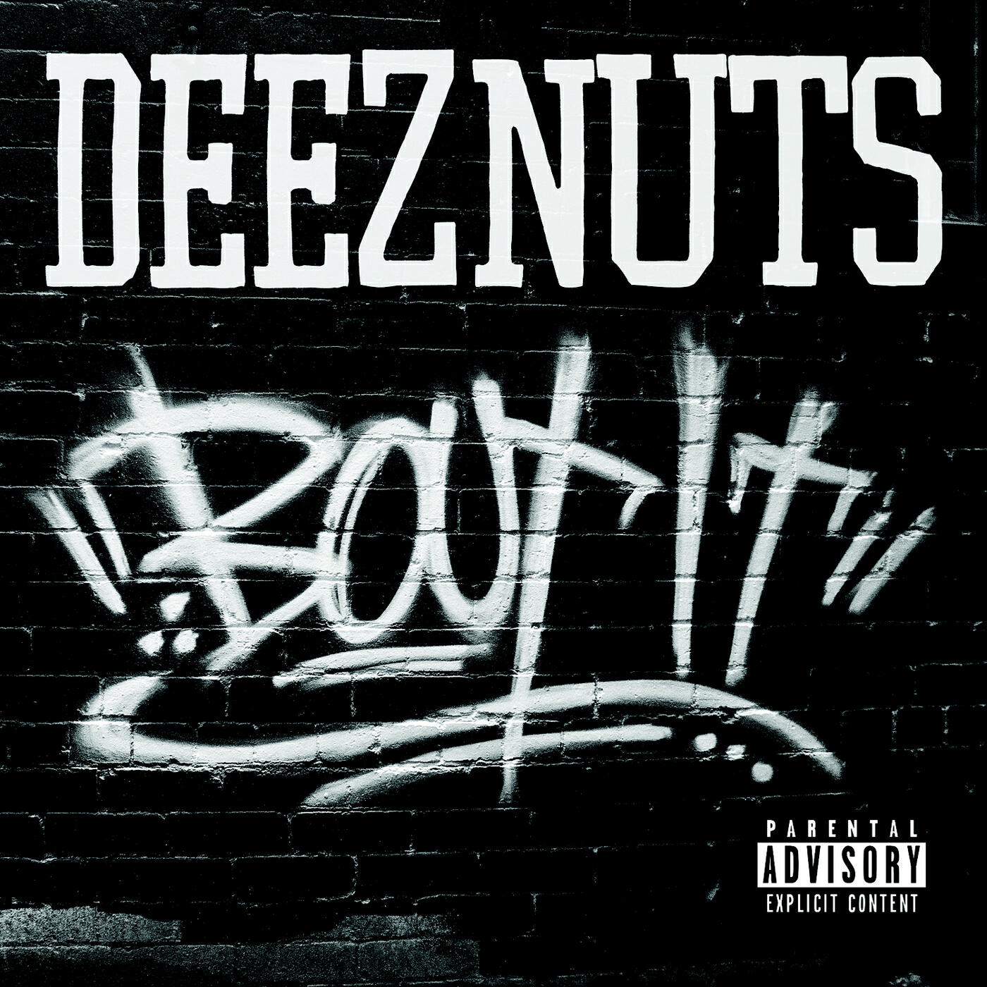 Deez Nuts - Streets Are Watching