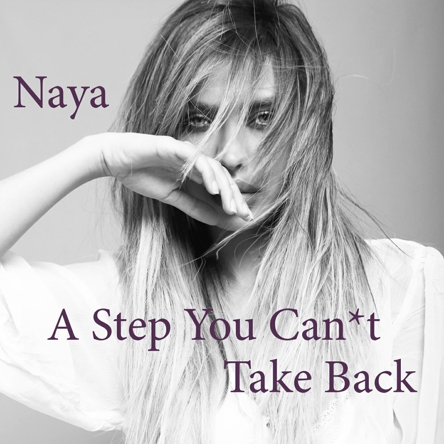 NAYA - A Step You Can't Take Back