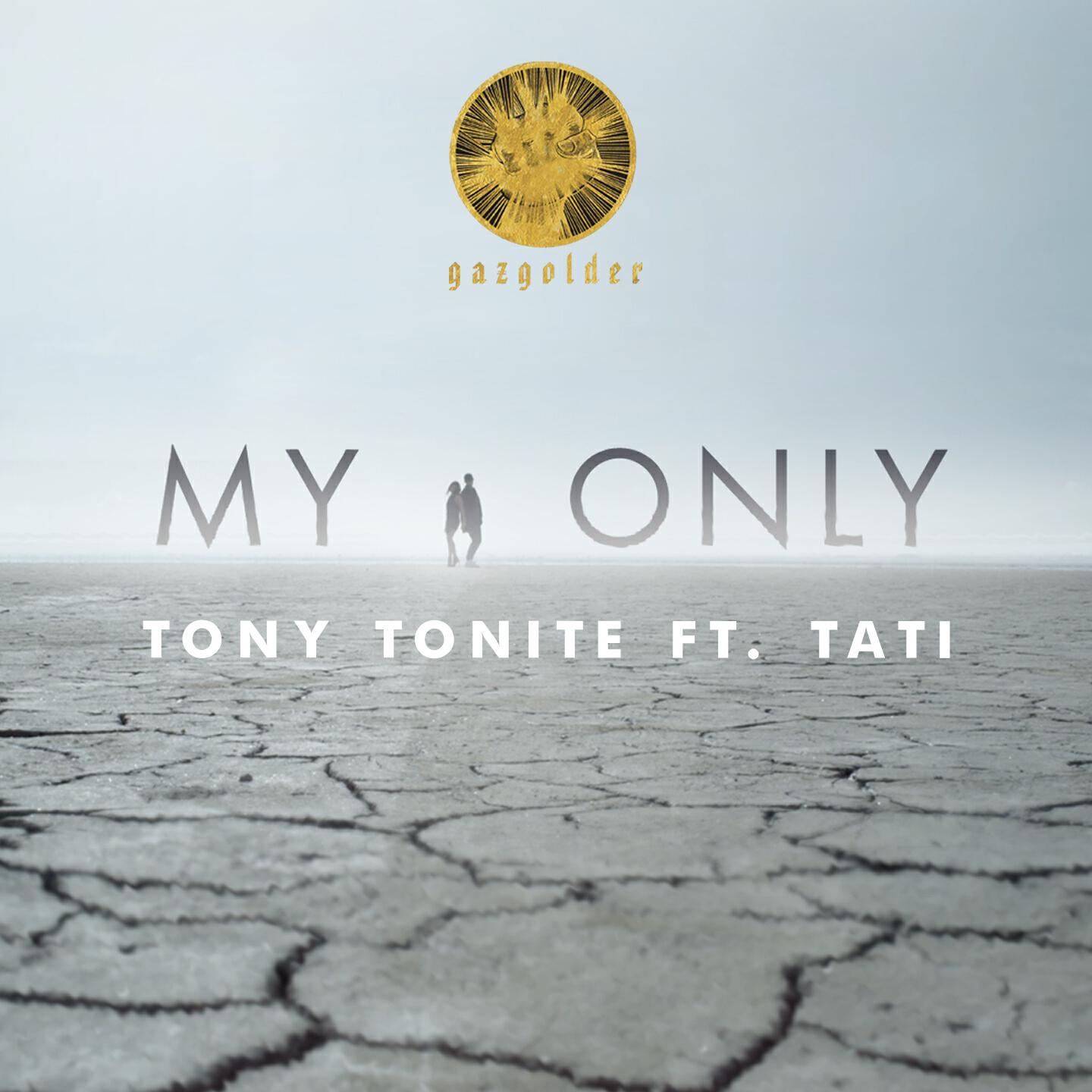 Tony Tonite - My Only