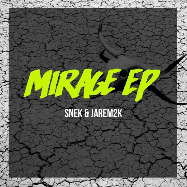 SNEK - Mirage (Original)