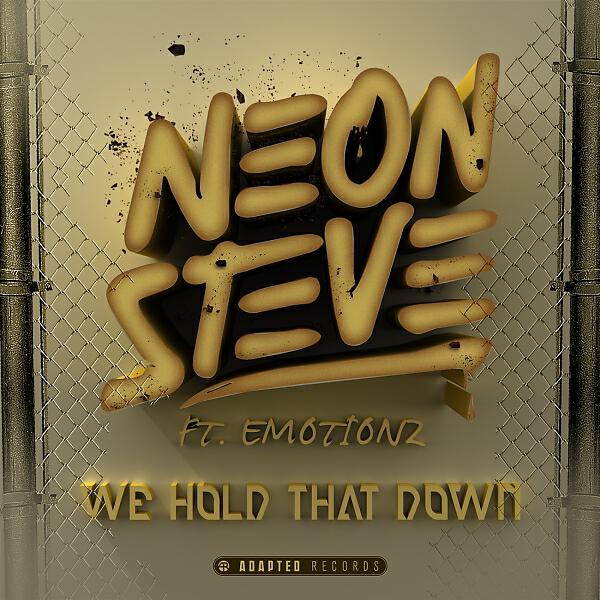 Neon Steve - We Hold That Down