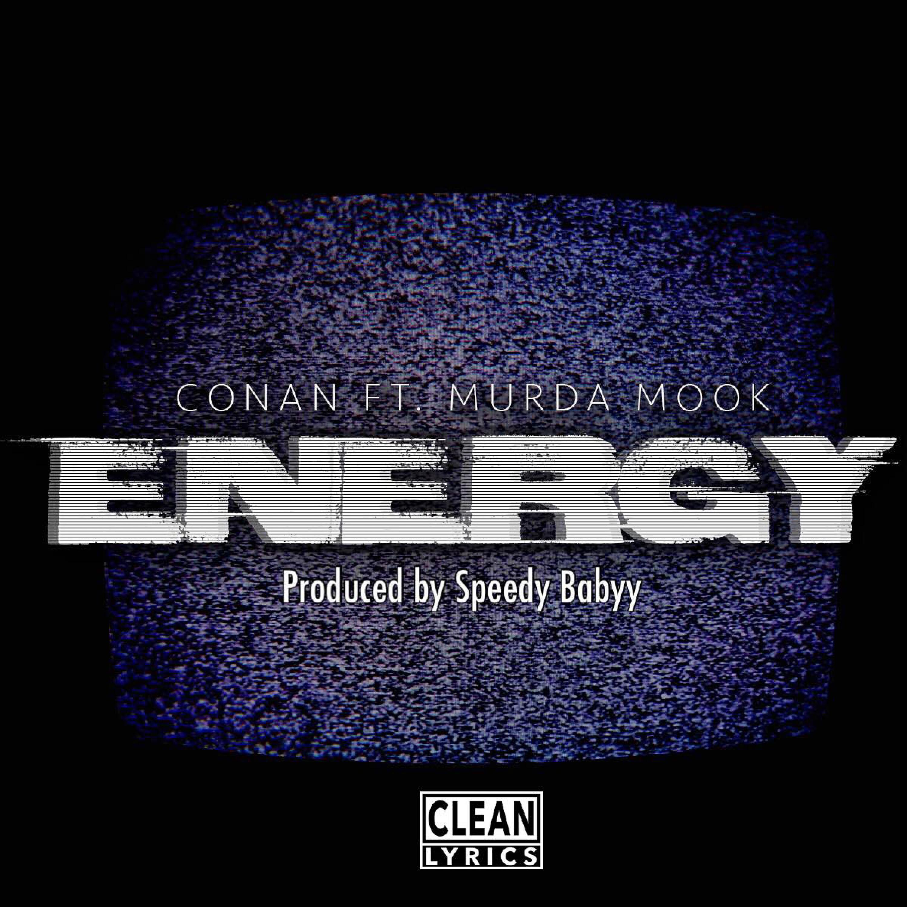 Conan - Energy (feat. Murda Mook)