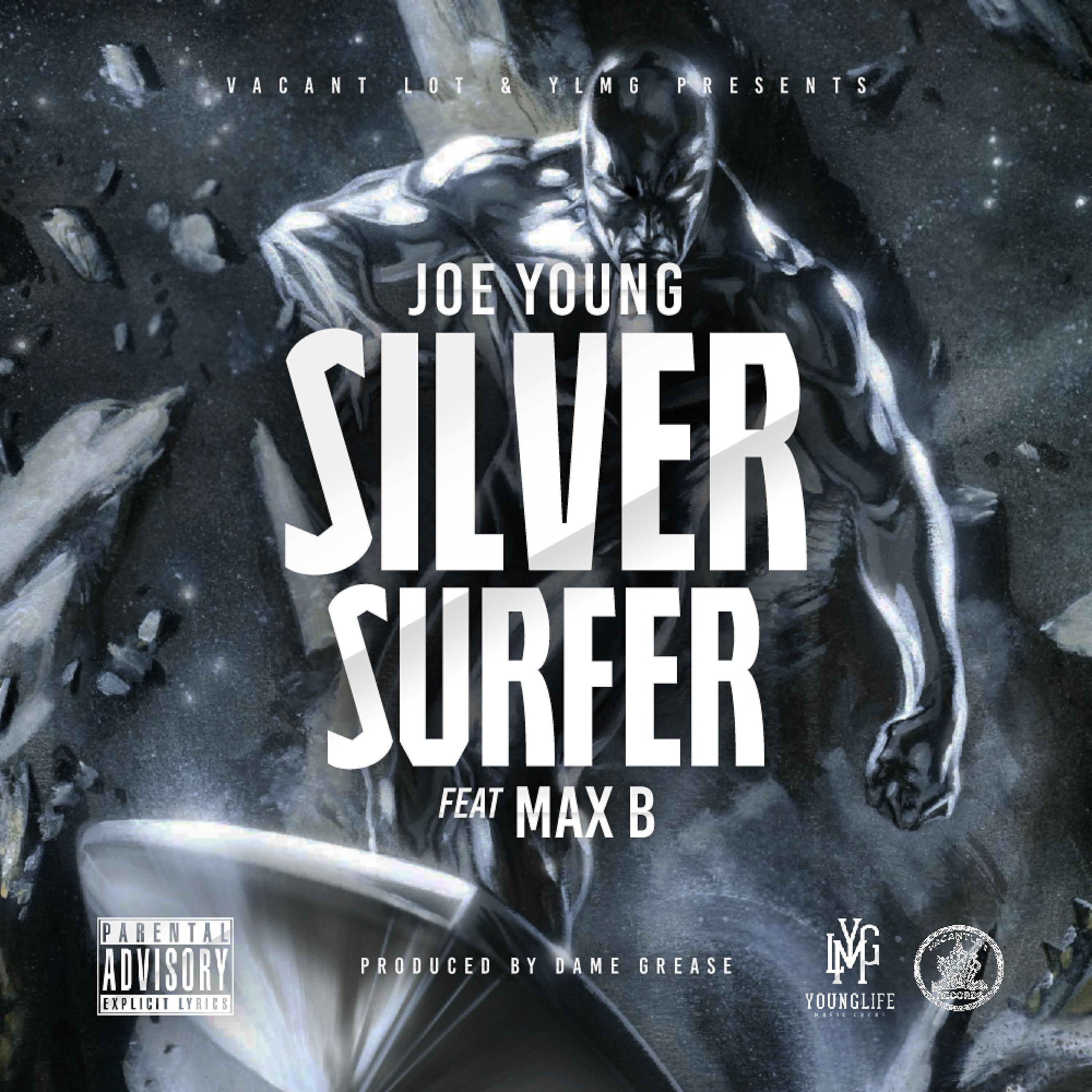 Joe Young - Silver Surfer (feat. Max B)