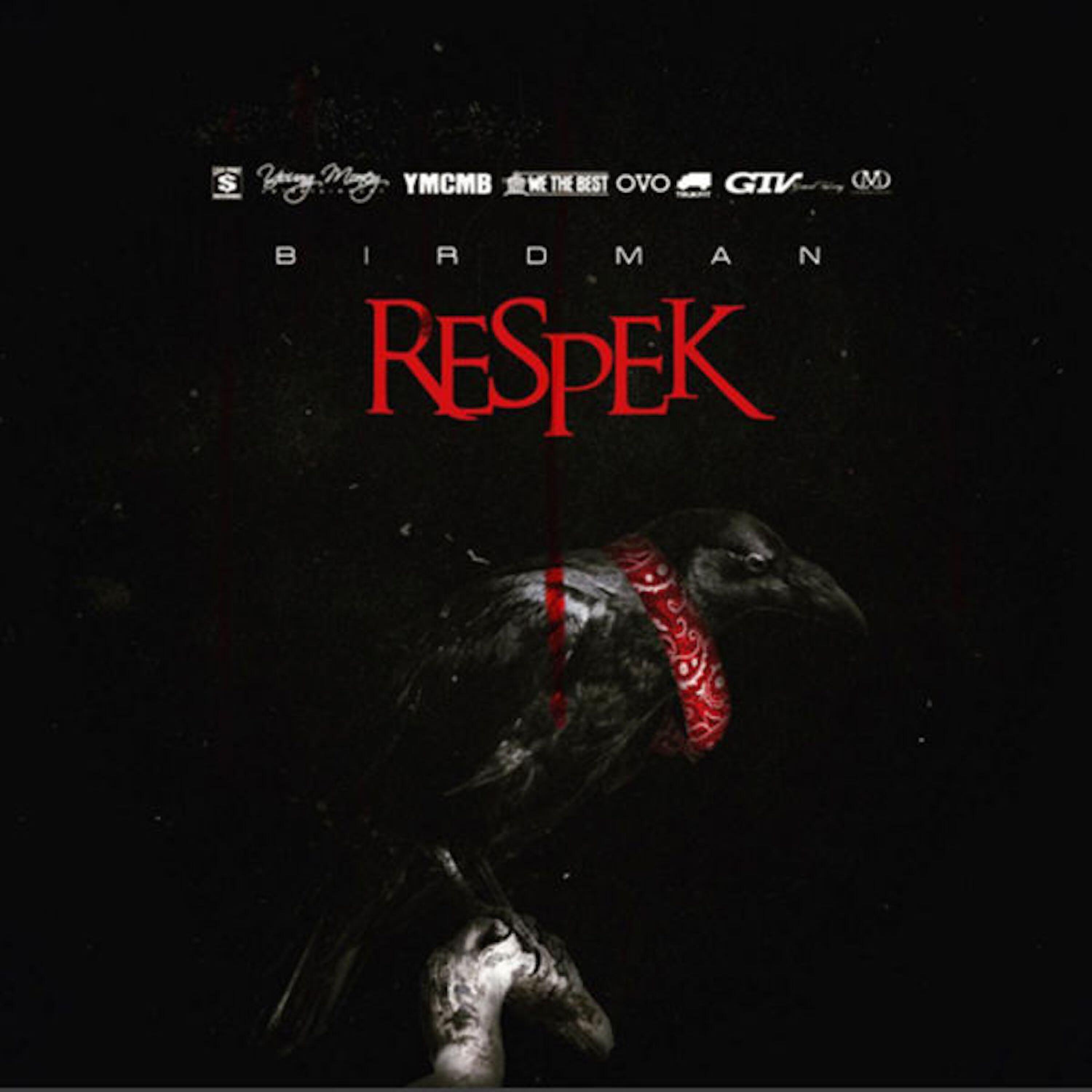 Birdman - Respek