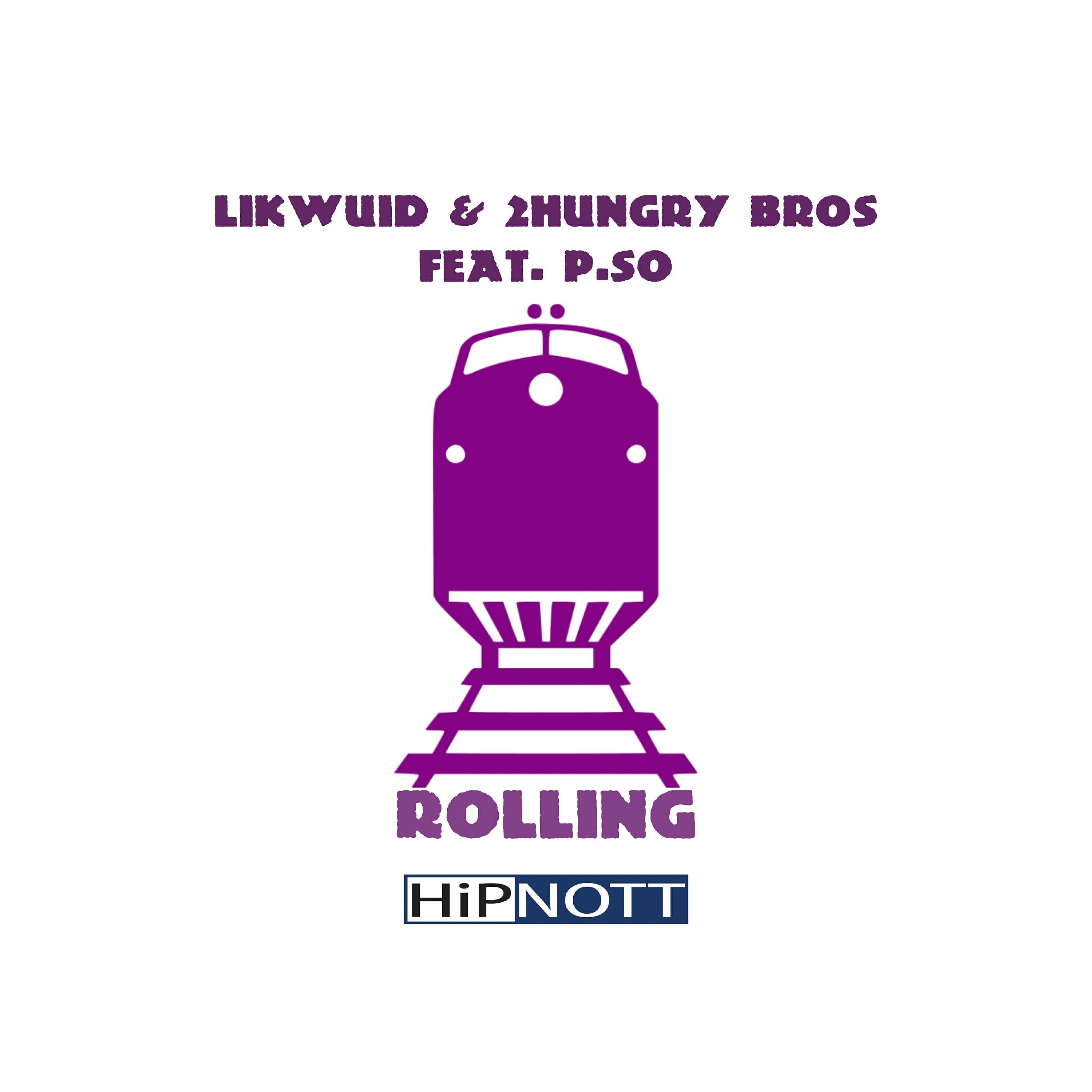 2 Hungry Bros - Rolling (feat. P.So)
