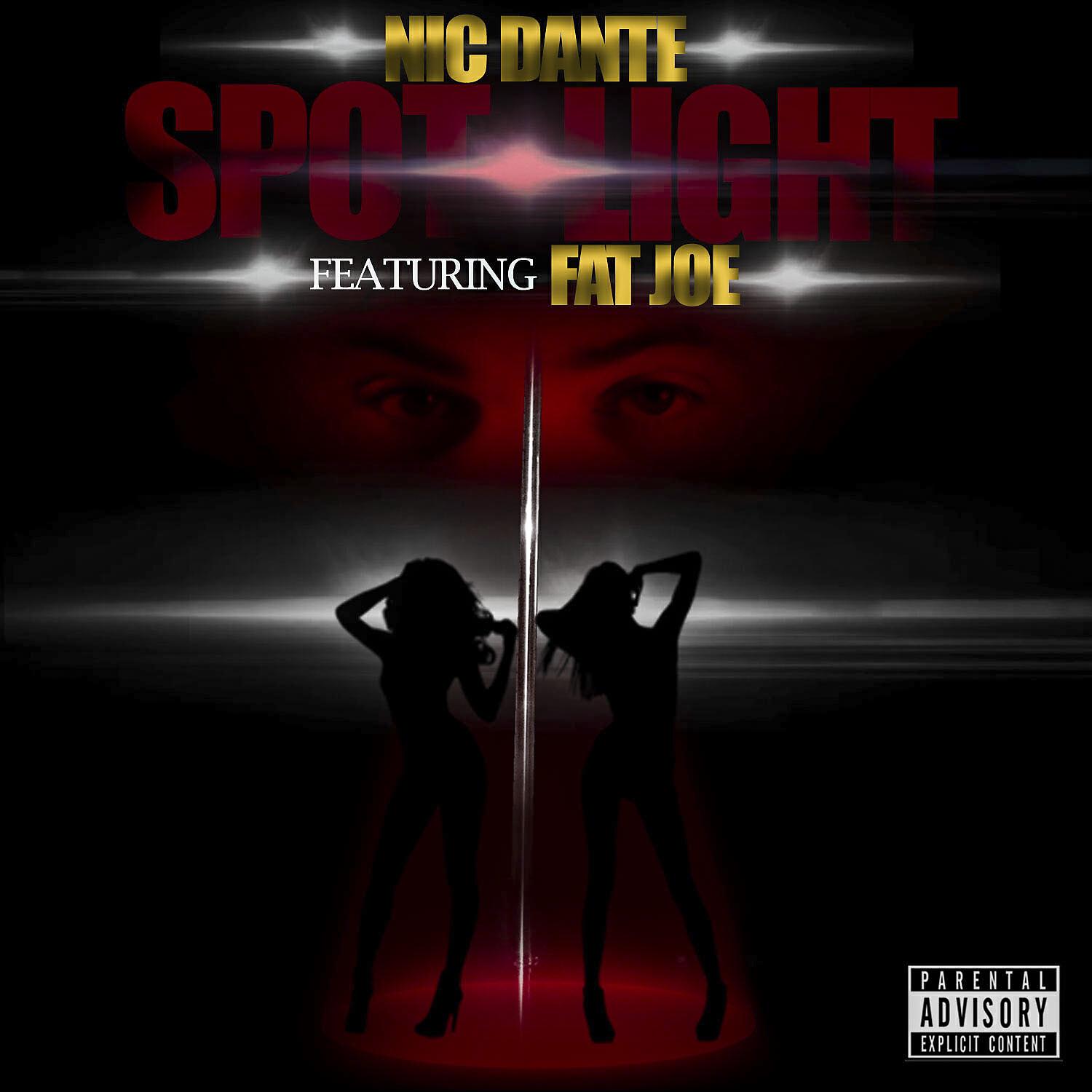 Nic Dante  - Spotlight (feat. Fat Joe)