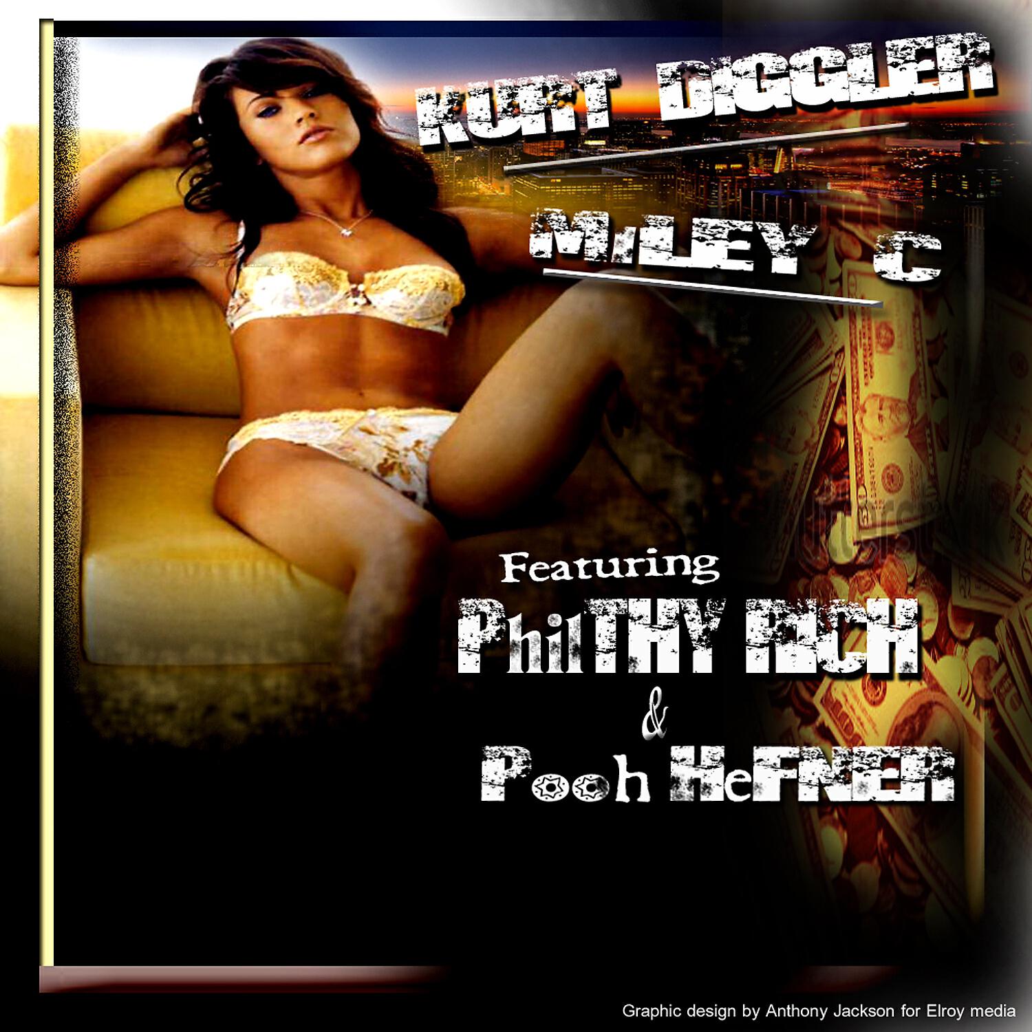 Kurt Diggler - Miley C (feat. Philthy Rich & Pooh Hefner)