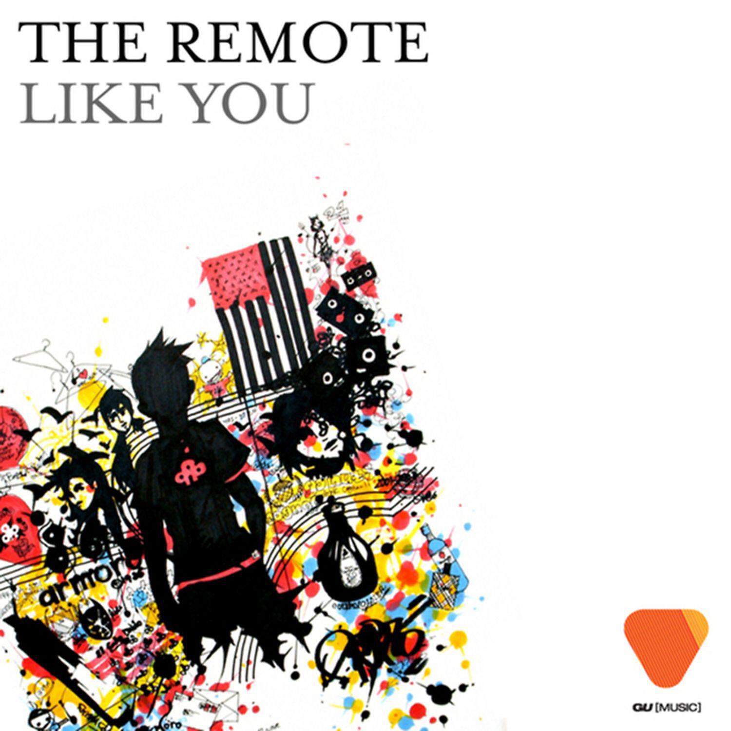The Remote - Like You