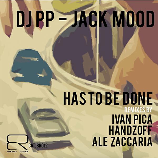 DJ PP - Has To Be Done (Ivan Pica Remix)