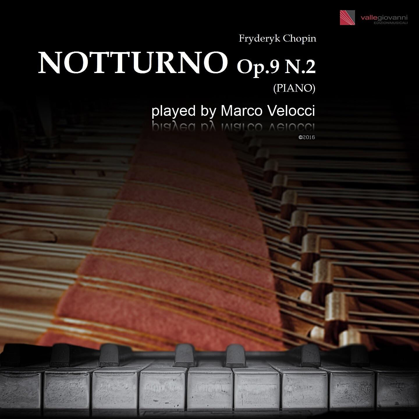Marco Velocci - Notturno Op. 9 No. 2 in E-Flat Major
