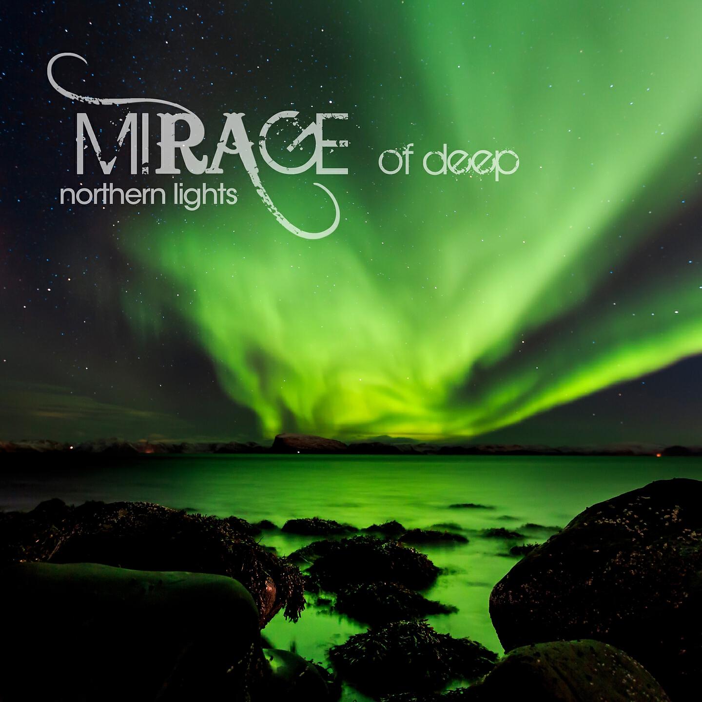 MIRAGE OF DEEP - Northern Lights
