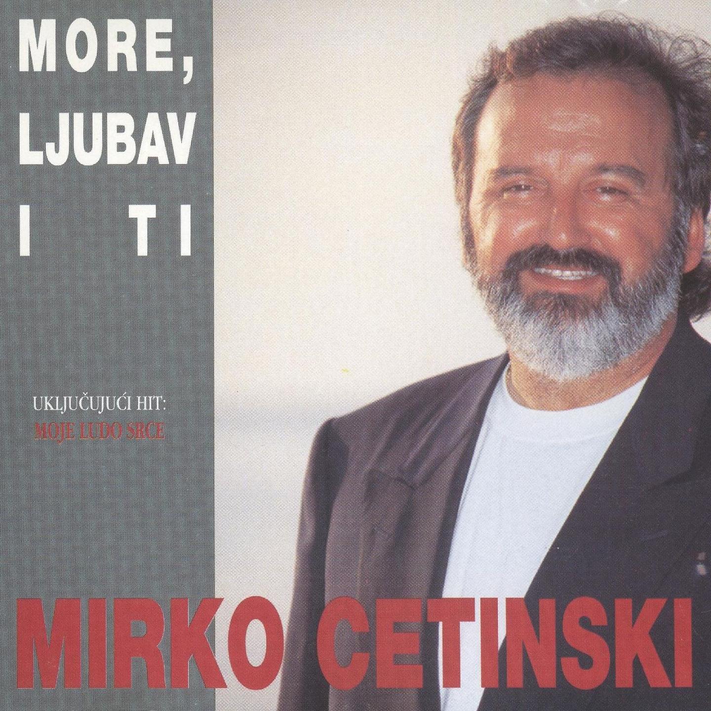 Mirko Cetinski - Mojoj Si Duši Zavičaj