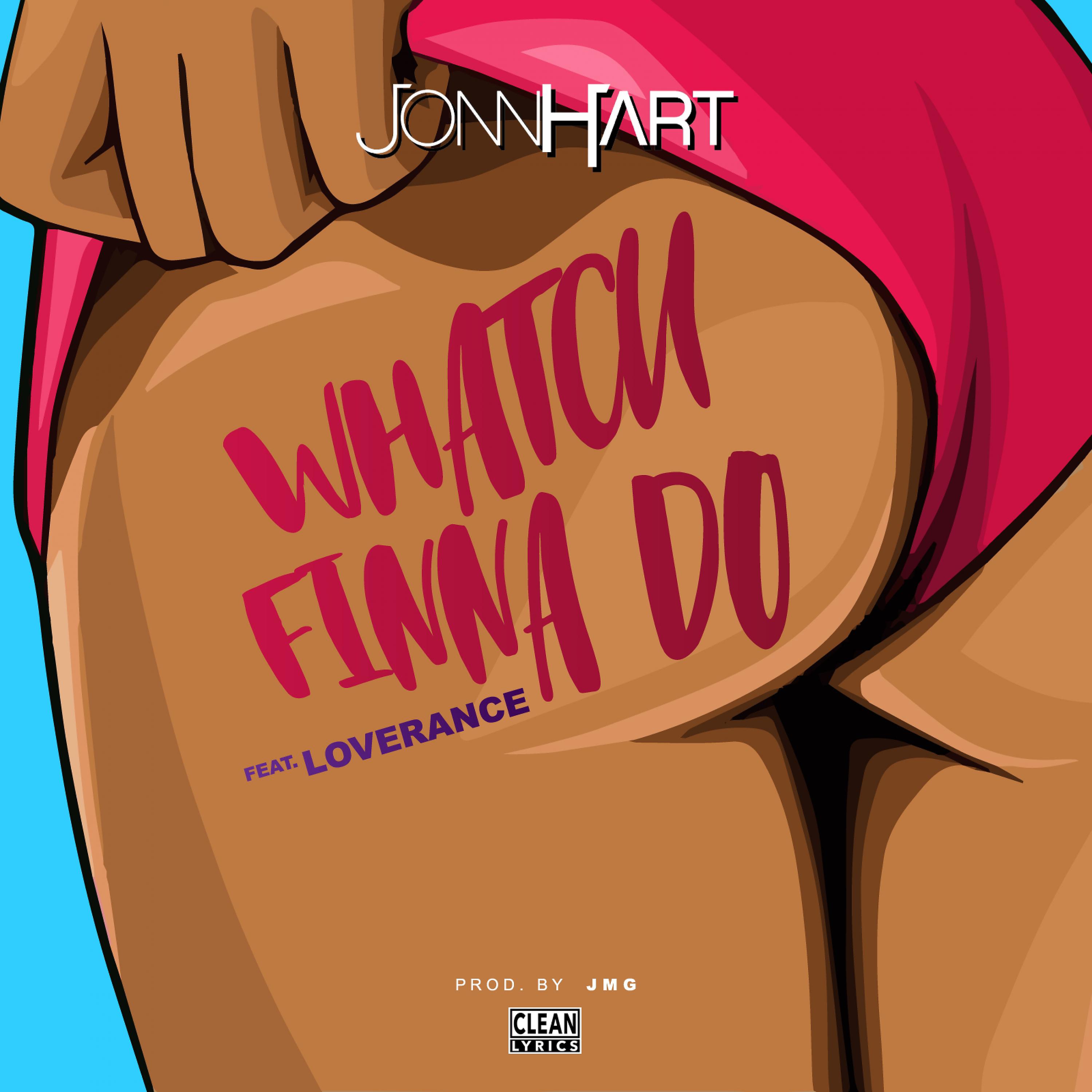 Jonn Hart - Whatchu Finna Do (feat. LoveRance)