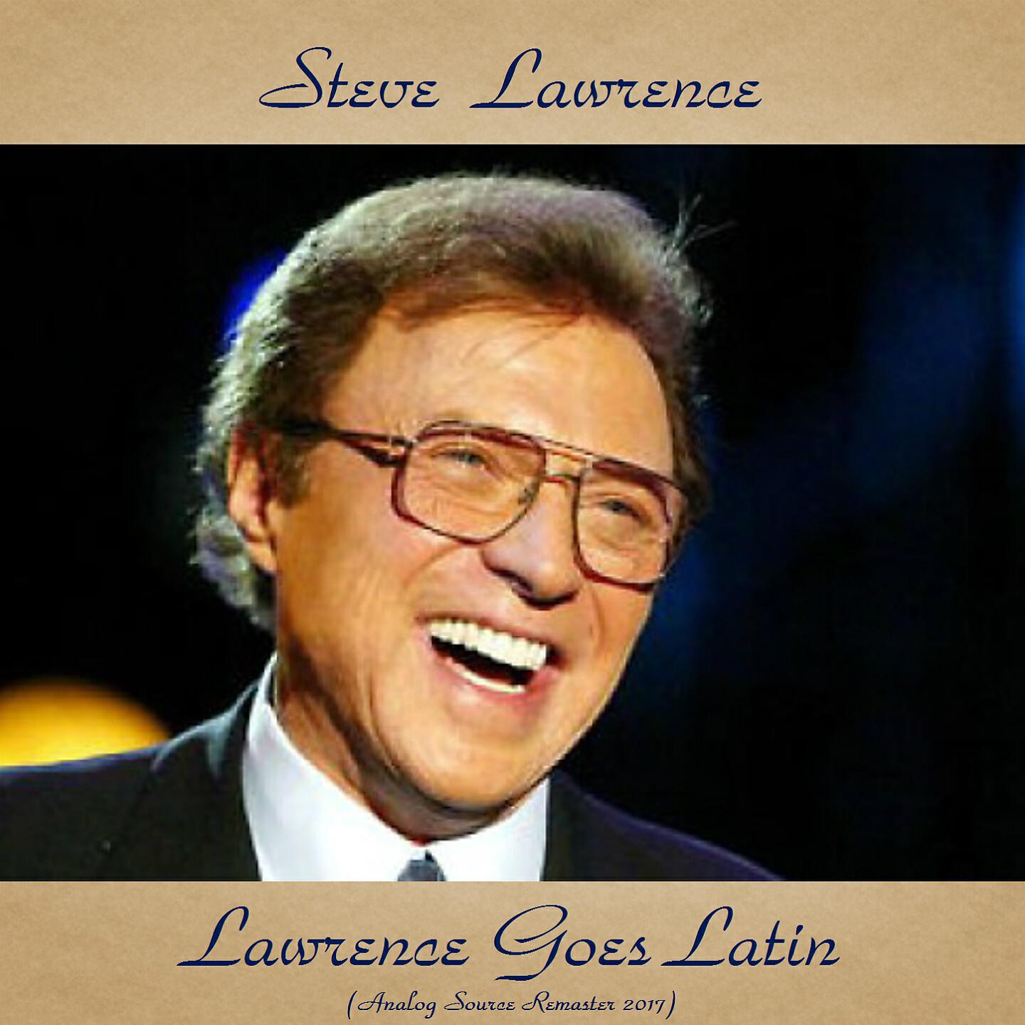 Steve Lawrence - Everything's Coming up Roses (Remastered 2017)