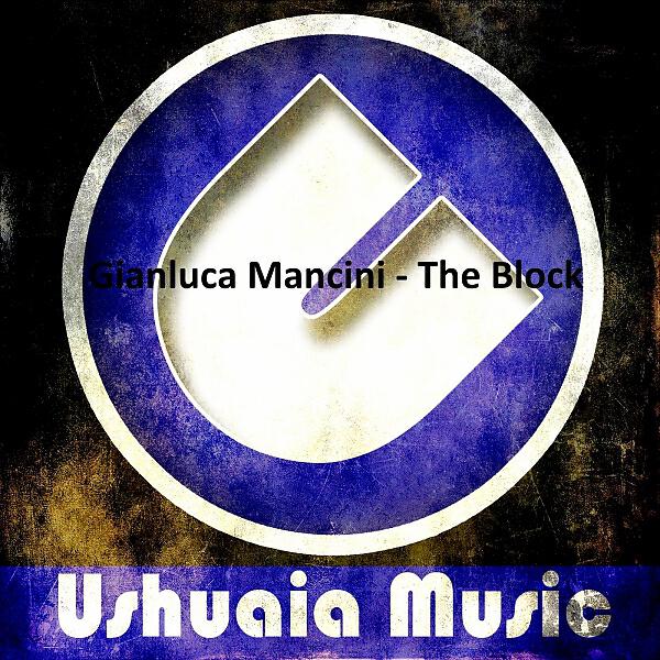 Gianluca Mancini - The Block (Original Mix)