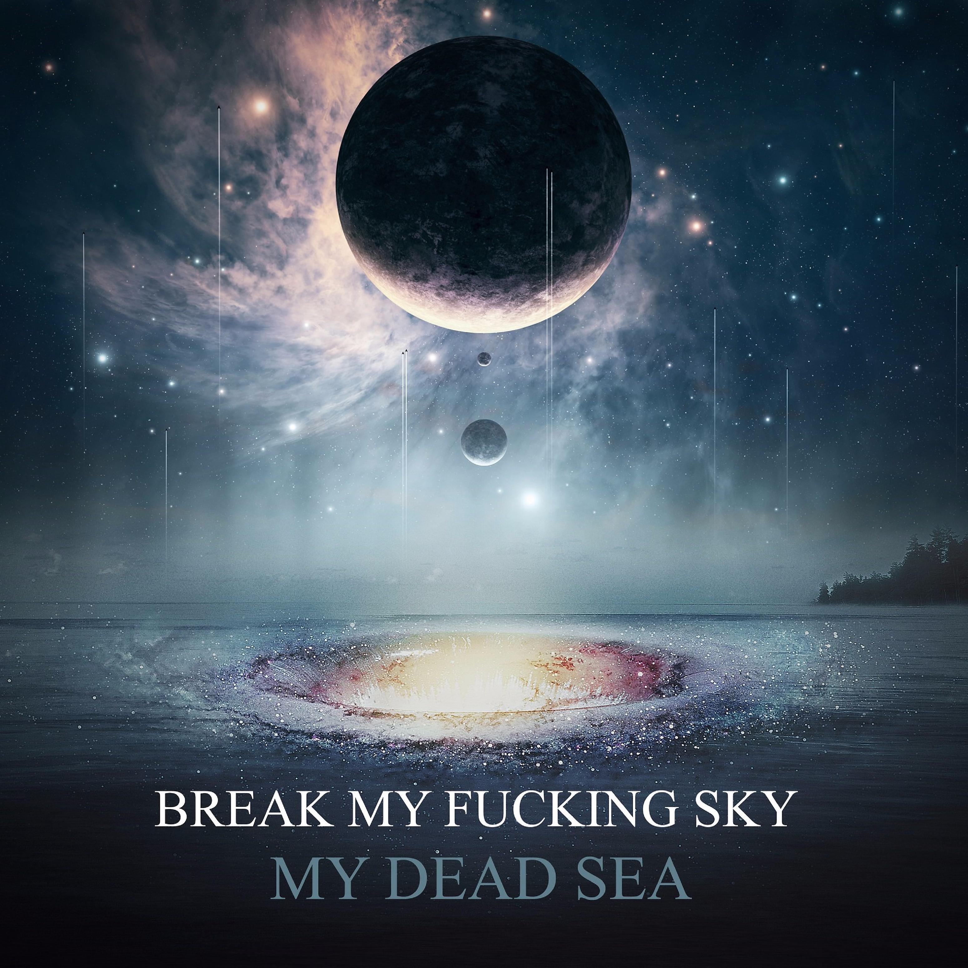 Break My Fucking Sky - Hello Breeze