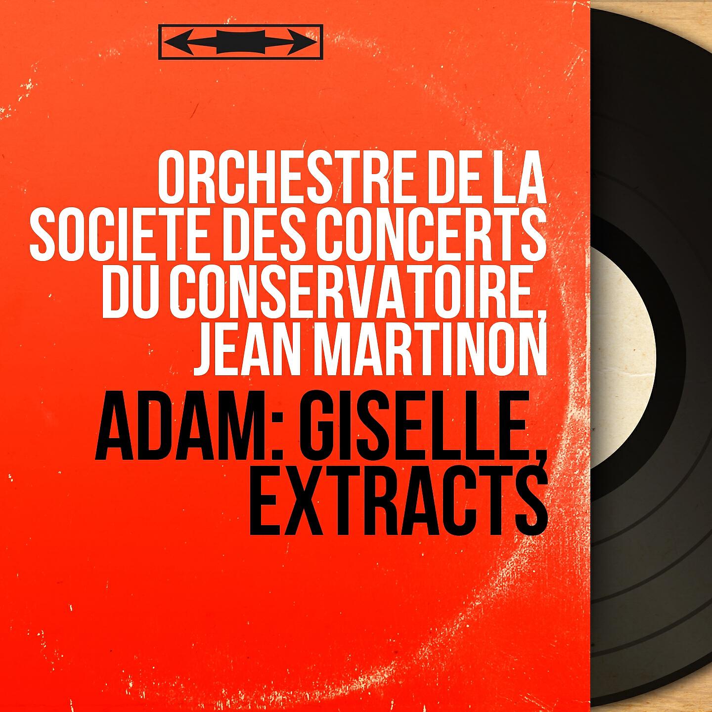 Orchestre De La Société Des Concerts Du Conservatoire - Giselle, Act I: No. 8, Galop