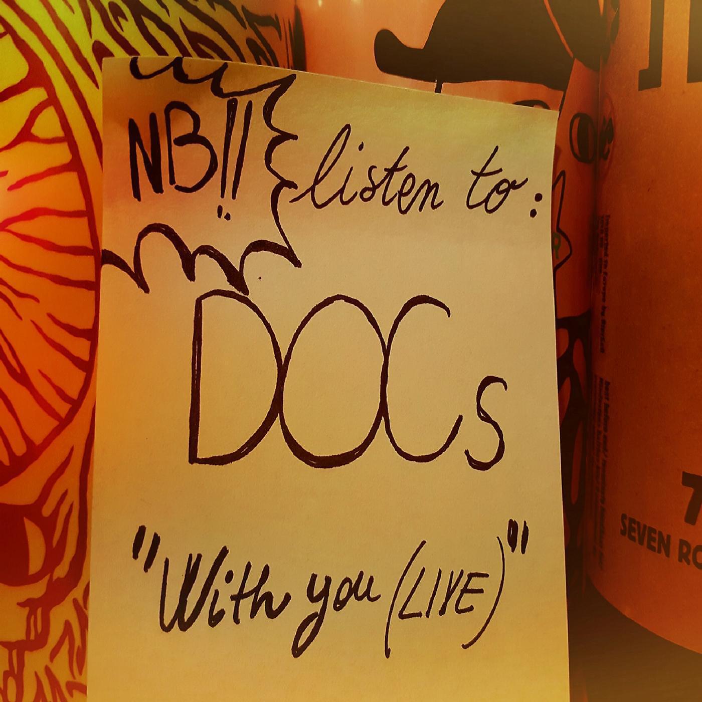 DOCS - With You (Live)