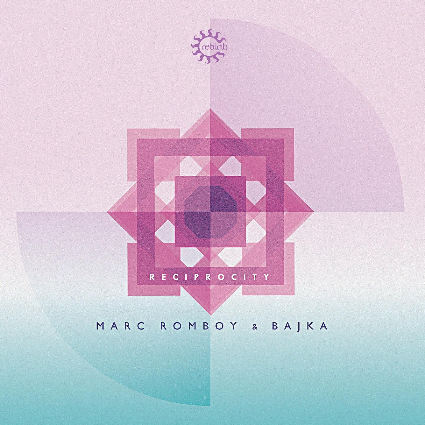 Marc Romboy, Bajka - Reciprocity (Marc Romboy Treatment)