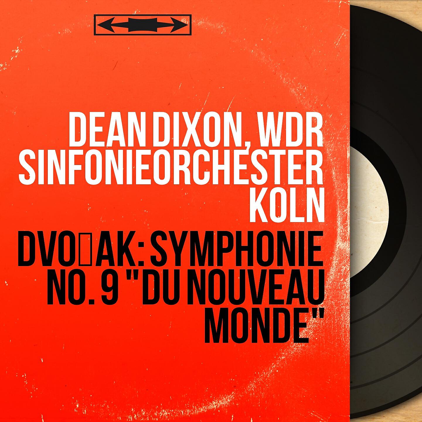 Dean Dixon - Symphonie No. 9 in E Minor, Op. 95, B. 178 