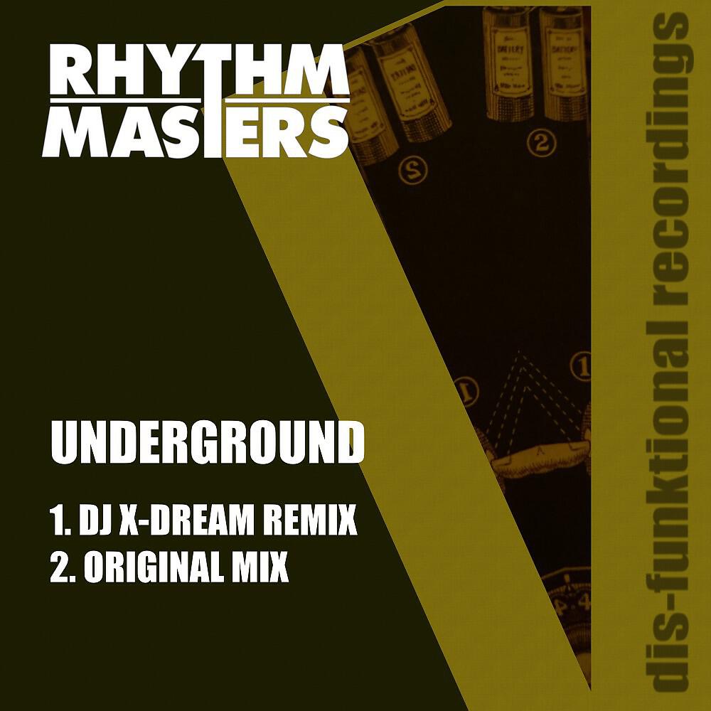 Rhythm Masters - Underground (DJ X-Dream Remix)
