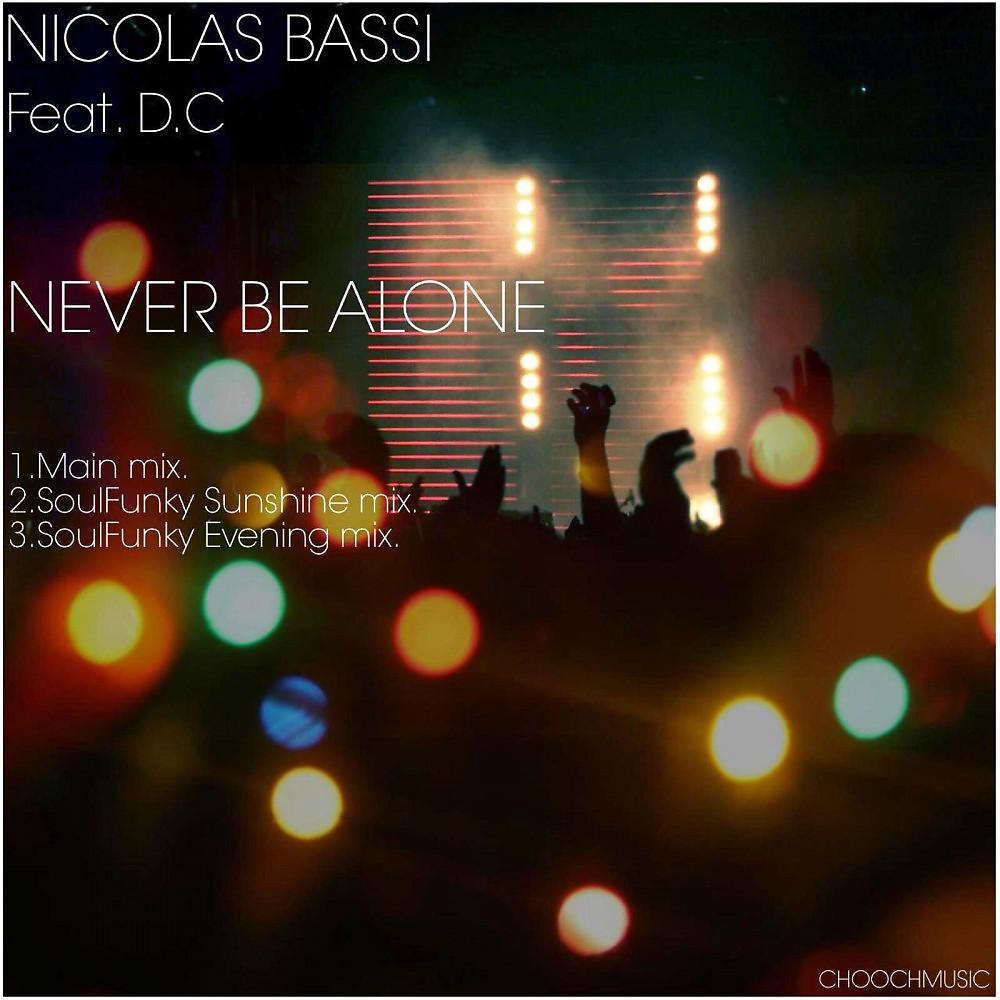 Nicolas Bassi - Never Be Alone (Soulfunky Sunshine Remix)