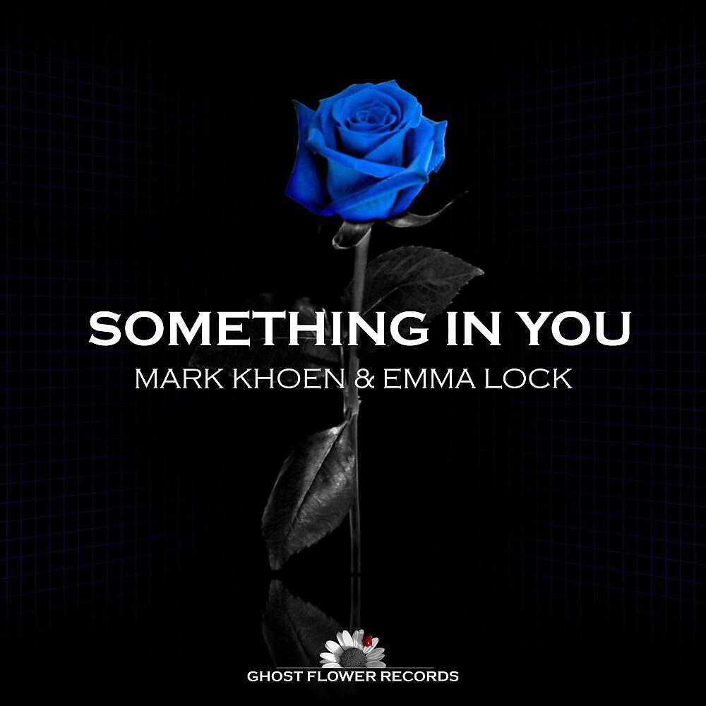 Mark Khoen & Emma Lock - Something in You (Extended Mix)