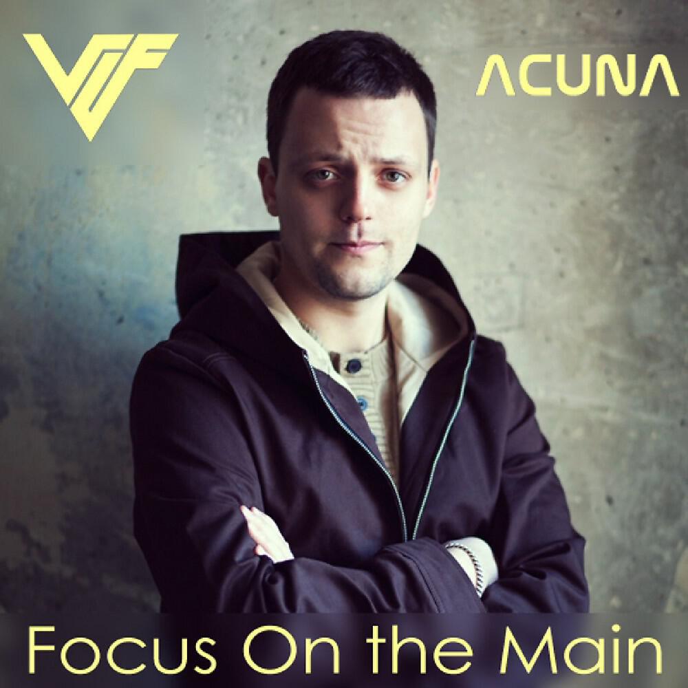 V I F - Focus On the Main (Original Mix)