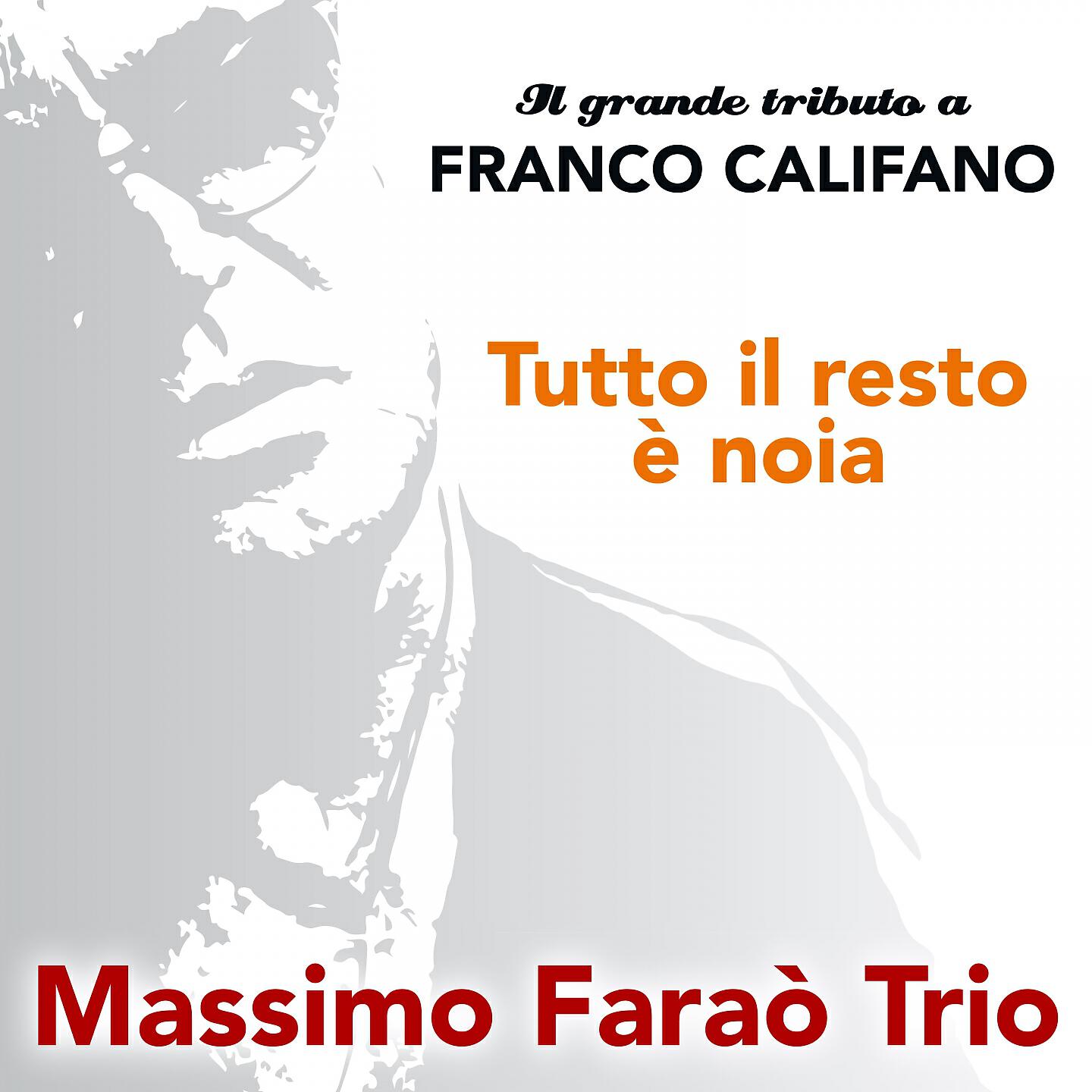 Massimo Faraò Trio - L'urtimo amico va via