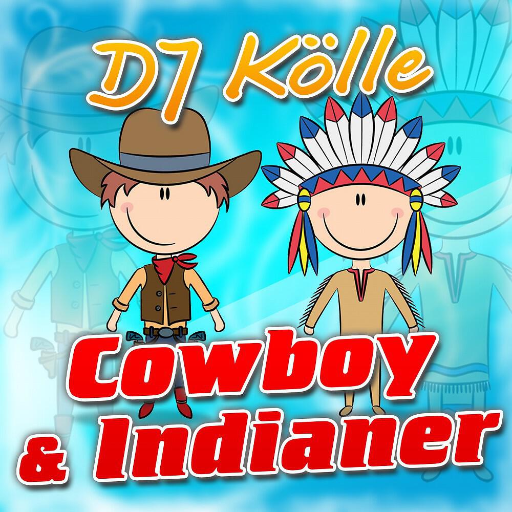 DJ Kölle - Cowboy & Indianer