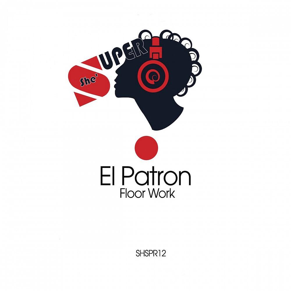 El Patron - Floor Work (Tali Freaks Mix)