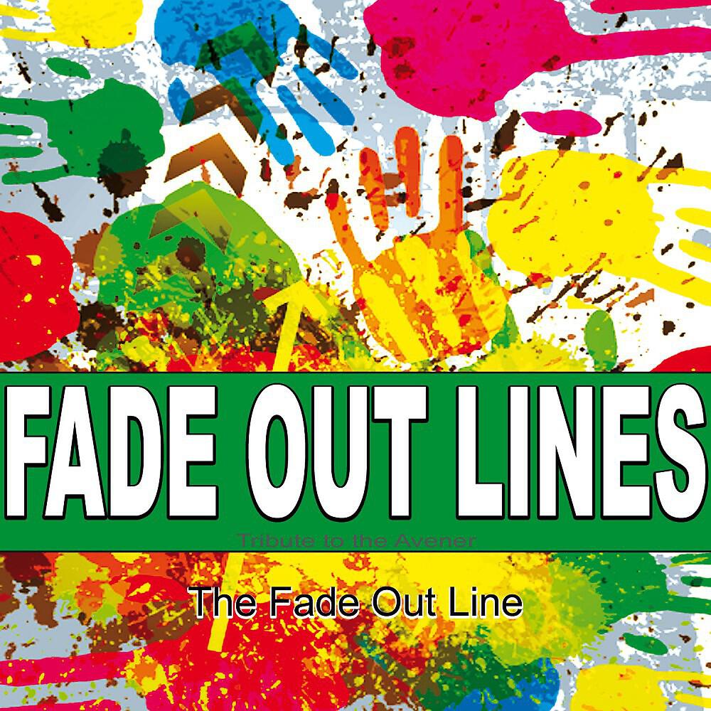 The Fade Out Line - Fade out Lines